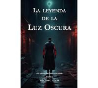 La leyenda de la Luz Oscura: el Heraldo de la Noche, parte 2