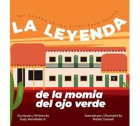 La Leyenda de la Momia del Ojo Verde/The Legend of the Green-Eyed Mummy