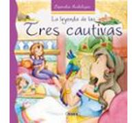 La Leyenda De Las Tres Cautivas (Leyendas andaluzas)