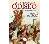 La leyenda de Odiseo: La Ilíada y la Odisea. El mito ilustrado
