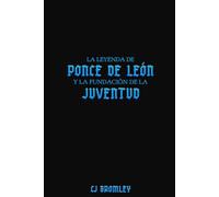 La leyenda de Ponce de León y la Fuente de la Juventud