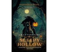 La leyenda de Sleepy Hollow Español: The Legend of Sleepy Hollow (Clásicos ilustrados) (Spanish Edition)