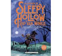 La leyenda de Sleepy Hollow y Rip Van Winkle (Clásicos ilustrados)