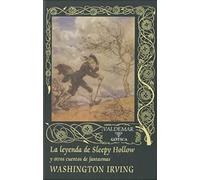 La leyenda de Sleepy Hollow: Y otros cuentos de fantasmas (Gótica)