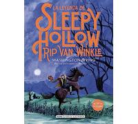 La leyenda de Sleepy Hollow y Rip Van Winkle (Clásicos ilustrados)