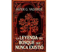 La leyenda del bosque que nunca existio