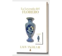 La Leyenda Del Florero: Todos somos un florero