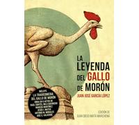 LA LEYENDA DEL GALLO DE MORON