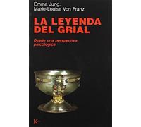 La leyenda del Grial: Desde una perspectiva psicológica (Psicología)