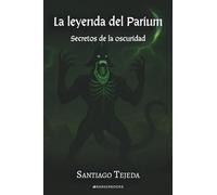 La leyenda del Parium: Secretos de la oscuridad
