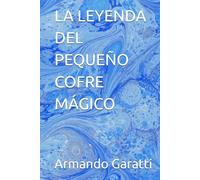 LA LEYENDA DEL PEQUEÑO COFRE MÁGICO