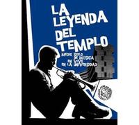La Leyenda Del Templo: Medio siglo de música en vivo en la universidad