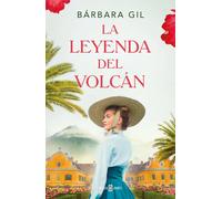 La leyenda del volcán | Bárbara Gil