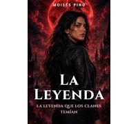 LA LEYENDA: Fantasía oscura de vampiros, clanes secretos y una amenaza ancestral (Crónicas de Sangre y Sombra)
