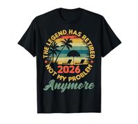 La Leyenda se ha Retirado 2026 No es mi Problema Jubilación Camiseta