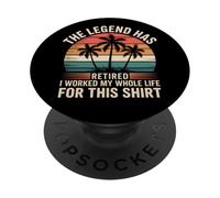 La Leyenda se ha Retirado, trabajé Toda mi Vida PopSockets PopGrip Adhesivo