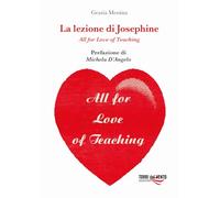 La lezione di Josephine. All for love of teaching