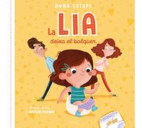 La Lia deixa el bolquer: El conte per acompanyar la retirada del bolquer de manera respectuosa (Contes infantils il·lustrats)