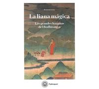 La liana mágica: Las grandes hazañas del Bodhisattva.