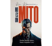 LA LIBERACION NO ES UN MITO