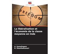 La libéralisation et l'économie de la classe moyenne en Inde