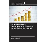 La liberalización financiera y la dirección de los flujos de capital
