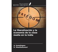 La liberalización y la economía de la clase media en la India