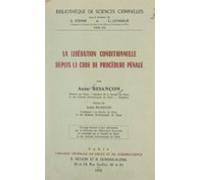 La Libération Conditionnelle Depuis Le Code De Procédure Pénale (ebook