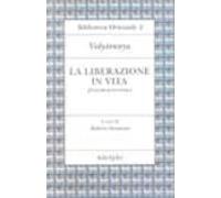 la liberazione in vita (jivanmuktiviveka)