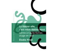 La Libérer Elle Cest Nous Libérer Nous - Lettre À Cécile Kohler Otage
