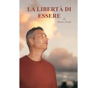 LA LIBERTA DI ESSERE