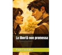 La libertà non promessa