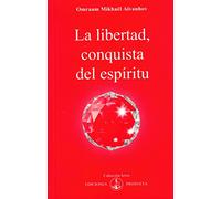 La libertad, conquista del espíritu