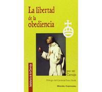 La libertad de la obediencia (Sabiduría de la Cartuja)