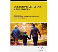 La libertad de testar y sus límites (Colegio Notarial de Cataluña)