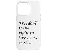 La Libertad es el Derecho a Vivir como deseamos Cita Epicteto Carcasa para iPhone 15 Pro MAX