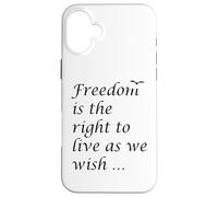La Libertad es el Derecho a Vivir como deseamos Cita Epicteto Carcasa para iPhone 16 Plus