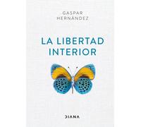 La libertad interior | Gaspar Hernández