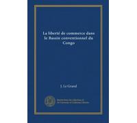La liberté de commerce dans le Bassin conventionnel du Congo