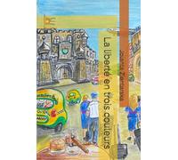 La liberté en trois couleurs