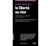 La liberté ou rien: Contre l'Etat, le capitalisme et le patriarcat