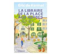 La libraire de la place aux herbes: Dis-moi ce que tu lis, je te dirai qui tu es