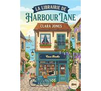 La Librairie de Harbour Lane (Thornwick Village, Livre 1): Un roman d’amour se déroulant dans une petite ville balnéaire anglaise | Enemies to Lovers, Slow Burn, Closed Door