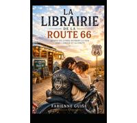 La librairie de la route 66: Une romance biker où chaque livre rapproche deux cœurs blessés (Collection Romantique)
