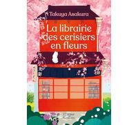 La librairie des cerisiers en fleurs: Si vous avez aimé "Tant que le café est encore chaud" vous allez adorer ce feel-good japonais
