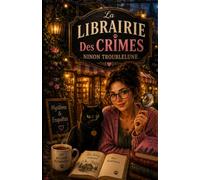 La Librairie des Crimes: Suivez Isadora Filochet dans une enquête pleine de secrets, d’énigmes et de révélations inattendues. (Les enquêtes d'Isadora Filochet)