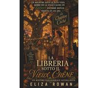 La Librairie sous le Vieux Chêne: Un envoûtant Cozy Mystery paranormal plein de secrets de petite ville, d'une chatte-familière au caractère bien ... (Les Mystères de la Sorcière d'Elderbrook)