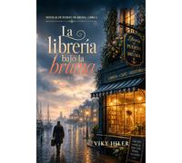 La librería bajo la bruma: Una novela romántica de misterio y secretos familiares en Puerto de Bruma (Novelas de Puerto de Bruma)