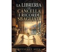 La libreria che Cancella i ricordi Sbagliati: Alcuni ricordi fanno Male, altri ci Insegnano ad Amare di Nuovo.