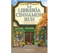 La librería Cinnamon Bun: Solo hace falta un poco de azúcar y canela (HARPERCOLLINS)